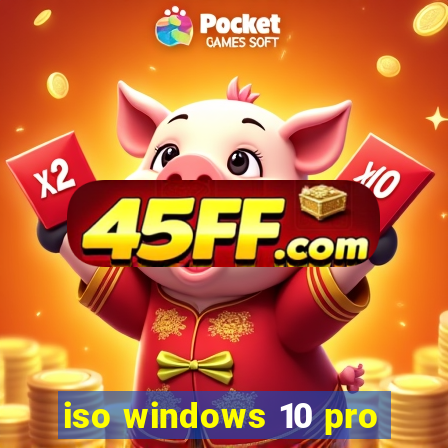 iso windows 10 pro